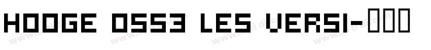 Hooge 0553 LeS versi字体转换